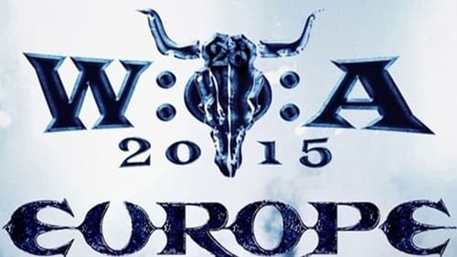 Europe Concert Film: Live in Wacken (2015)