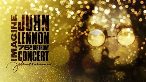 Imagine: John Lennon 75th Birthday Concert (TV Special 2015)