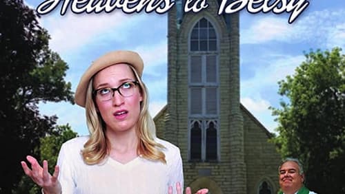 Heavens to Betsy (2017)