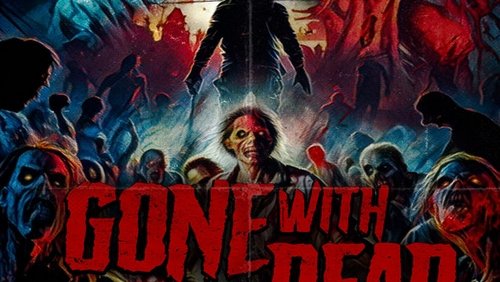 Toxic Lullaby/Gone with the Dead the Movie (2017)