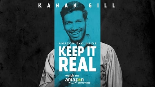 Kanan Gill: Keep It Real (TV Special 2017)
