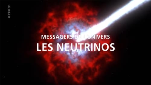 Neutrinos: Boten vom Rand des Universums (TV Movie 2017)