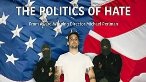 The Politics of Hate (2017)