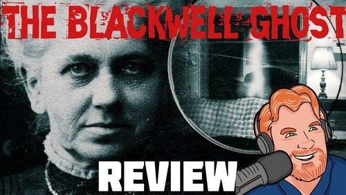 The Blackwell Ghost (Video 2017)