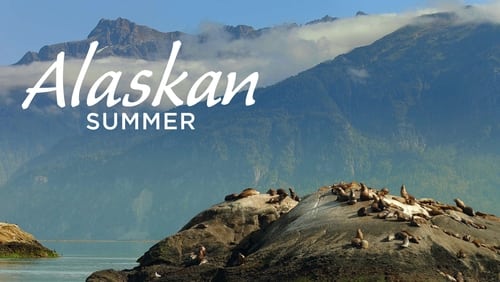 Alaskan Summer (TV Movie 2017)