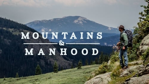 Mountains & Manhood (2018)