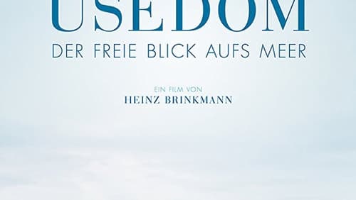 Usedom: Der freie Blick aufs Meer (2017)