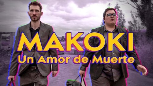 Makoki: Un Amor de Muerte (2019)