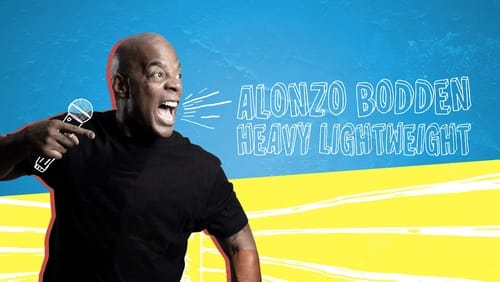 Alonzo Bodden: Heavy Lightweight (TV Special 2019)