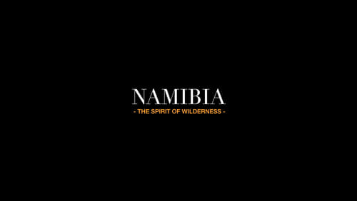 Namibia – The Spirit of Wilderness (2016)