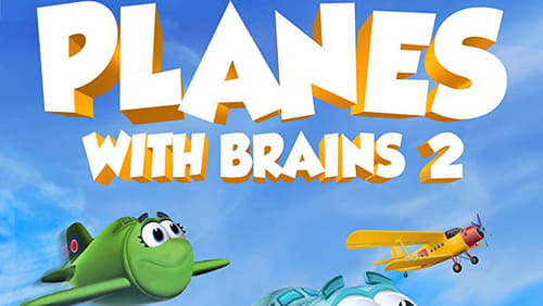 Planes with Brains 2 (Video 2018)